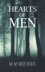 Hearts of Men - Misevicius M. M.