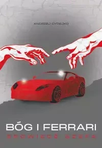 Bóg i Ferrari. Spowiedź szefa - Andrzej Cydejko