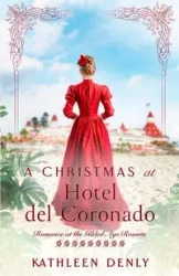 A Christmas at Hotel del Coronado - Kathleen Denly