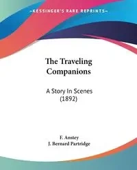 The Traveling Companions - Anstey F.