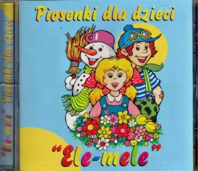 Piosenki dla dzieci 'Ele-mele' CD - praca zbiorowa