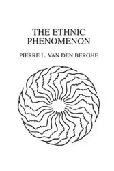 The Ethnic Phenomenon - Van Pierre Den Berghe