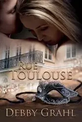 Rue Toulouse - Debby Grahl
