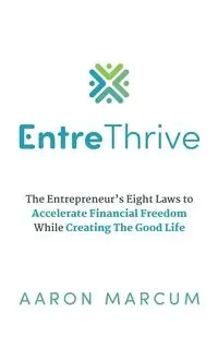 EntreThrive - Aaron Marcum