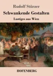 Schwankende Gestalten - Rudolf Stürzer