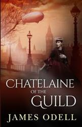 The Chatelaine of the Guild - Odell James Alexander