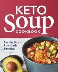 Keto Soup Cookbook - Allen Jennifer