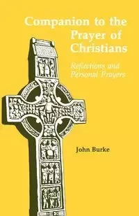 Companion to the Prayer of Christians - John Burke