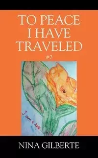 To Peace I Have Traveled #2 - Gilberte Nina