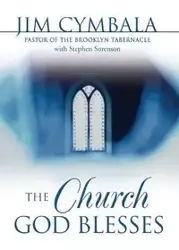 The Church God Blesses - Jim Cymbala