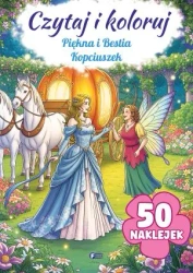 Czytaj i koloruj: Piękna i Bestia/Kopciuszek - praca zbiorowa