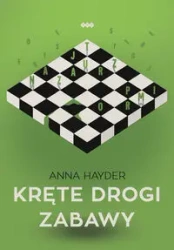 Kręte drogi zabawy - Anna Hayder
