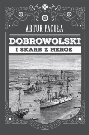 Dobrowolski i skarb Meroe - Artur Pacuła