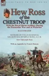 Hew Ross of the Chestnut Troop - Ross Hew Dalrymple