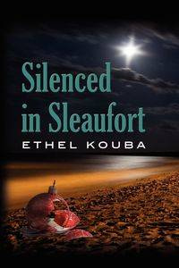Silenced in Sleaufort - Ethel Kouba
