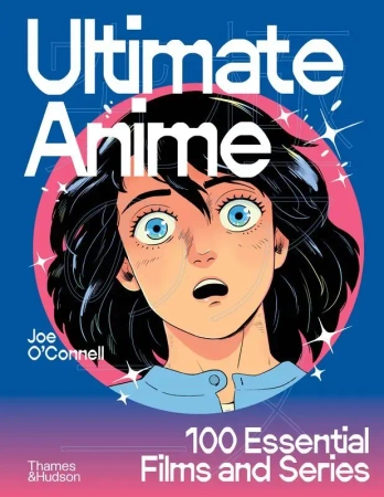 Ultimate Anime - Joe O’Connell