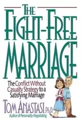 The Fight-Free Marriage - Tom Anastasi