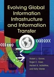 Evolving Global Information Infrastructure and Information Transfer - Grover Robert