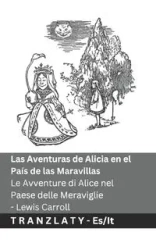 Las Aventuras de Alicia en el País de las Maravillas / Le Avventure di Alice nel Paese delle Meraviglie - Carroll Lewis
