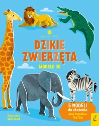 Dzikie zwierzęta. Modele 3D. Młodzi przyrodnicy - Abigail Wheatley