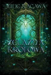 Żelazna Królowa. Żelazny dwór - Julie Kagawa