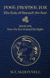 Poet, Prophet, Fox - McDonnell M.Z.