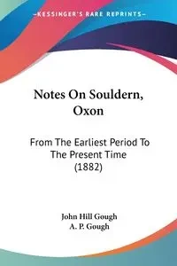 Notes On Souldern, Oxon - Gough John Hill