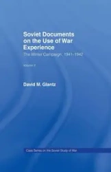 Soviet Documents on the Use of War Experience - David M. Glantz