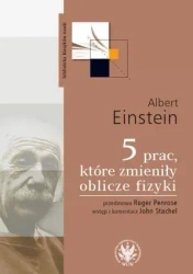 5 prac, które zmieniły oblicze fizyki - Roman Chymkowski, Anna Jaroszuk, Małgorzata Mostek