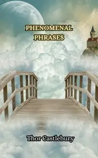 Phenomenal Phrases - Castlebury Thor