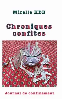 Chroniques Confites - HDB Mirelle