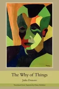 The Why of Things - Julio Donoso