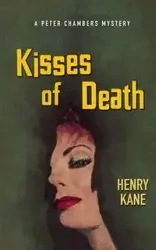 Kisses of Death - Henry Kane