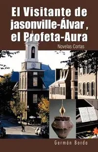 El Visitante de Jasonville- Lvar, El Profeta-Aura - Borda Germ N.