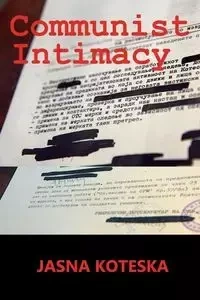 Communist Intimacy - Koteska Jasna