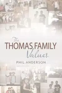The Thomas Family Values - Anderson Phil