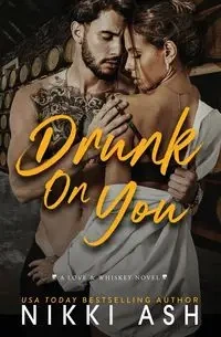 Drunk on You - Nikki Ash