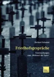 Friedhofsgespräche - Gerhard Schmied
