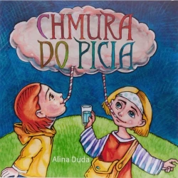 Chmura do picia - Alina Duda, Paweł Kołodziejski