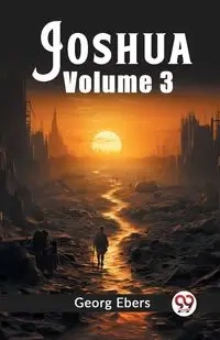 Joshua Volume 3 - Ebers Georg
