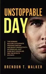 Unstoppable Day - Walker Brendon T