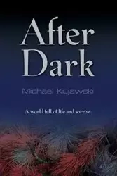 AFTER DARK - Michael Kujawski