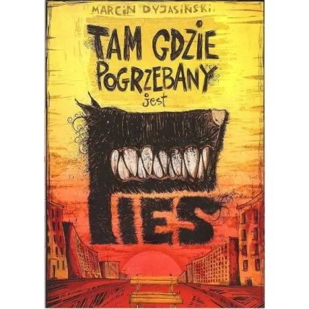 Tam gdzie pogrzebany jest pies - MARCIN DAJASIŃSKI