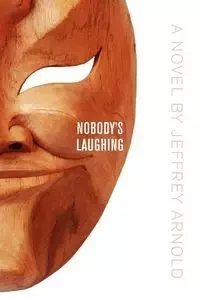 Nobody's Laughing - Arnold Jeffrey