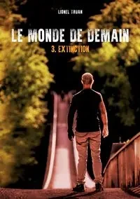 Le Monde de demain - Lionel Truan