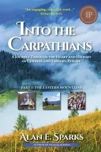 Into the Carpathians - Alan E. Sparks