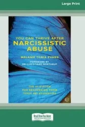 You Can Trive After Narcissistic Abuse  [LP 16 Pt Edition] - Melanie Tonia Evans