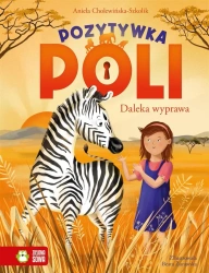 Pozytywka Poli. Daleka wyprawa w.2022 - Aniela Cholewińska-Szkolik, Beata Żurawska