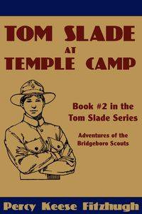 Tom Slade at Temple Camp - Percy Fitzhugh Keese