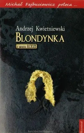 Blondynka z miasta Łodzi - Andrzej Kwietniewski